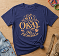 He Promised T-Shirt