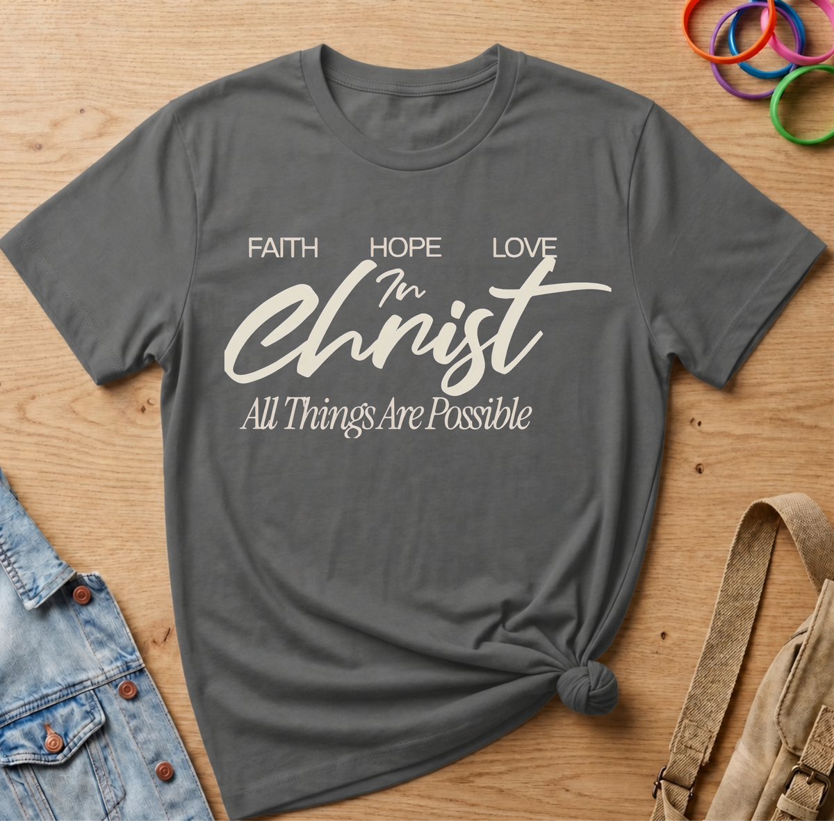 In Christ, All Things Are Possible T-Shirt