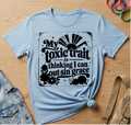 My Toxic Trait T-Shirt