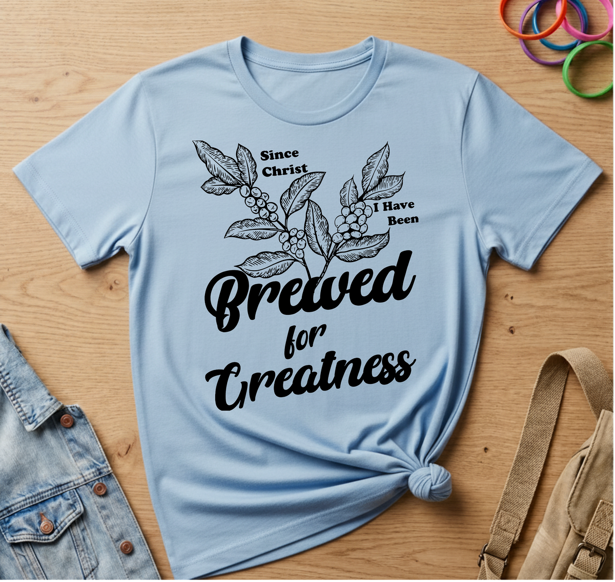 Since Christ, Brewed for Greatness T-Shirt