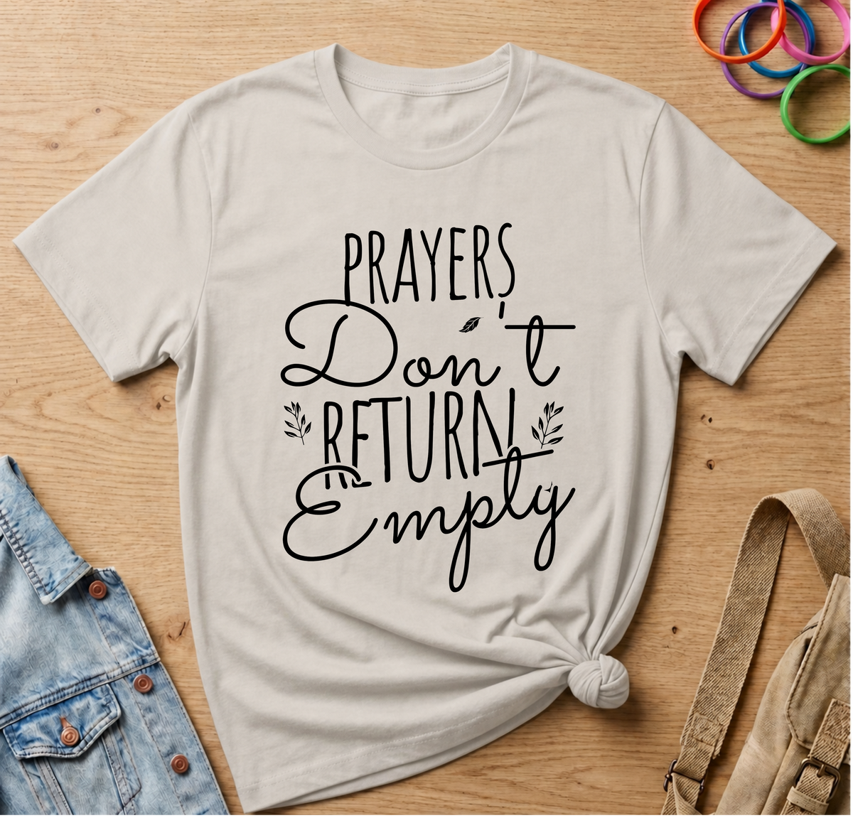 Prayers Don't return Empty T-Shirt