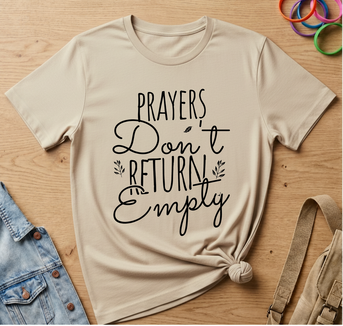 Prayers Don't return Empty T-Shirt