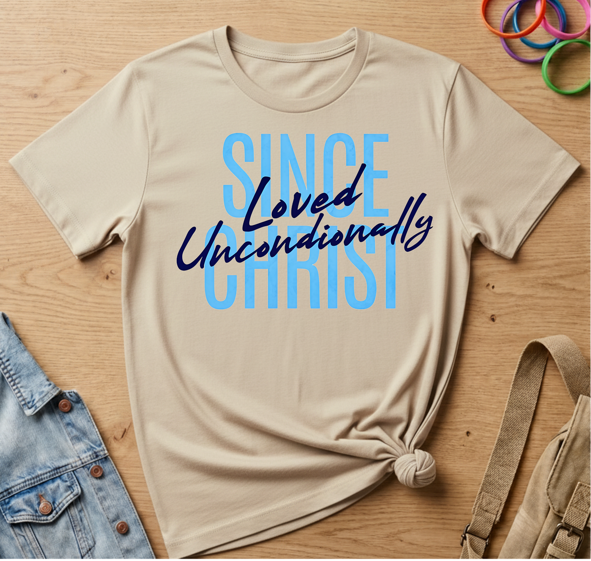Since Christ, Loved Unconditionally T-Shirt