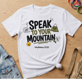 Speak To Your Mountain T-Shirt