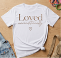 Loved Unconditionally T-Shirt