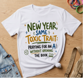 Toxic Trait, Hoping for an A T-Shirt