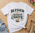 Blessed & Slightly Chaotic T-Shirt