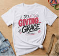 It's Giving Grace Since Christ T-Shirt