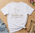Made on Purpose T-Shirt