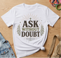 Ask Without Doubt T-Shirt