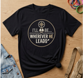 He Leads T-Shirt