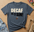 Decaf Sin T-Shirt