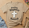 Feeling HighKey Saved T-Shirt