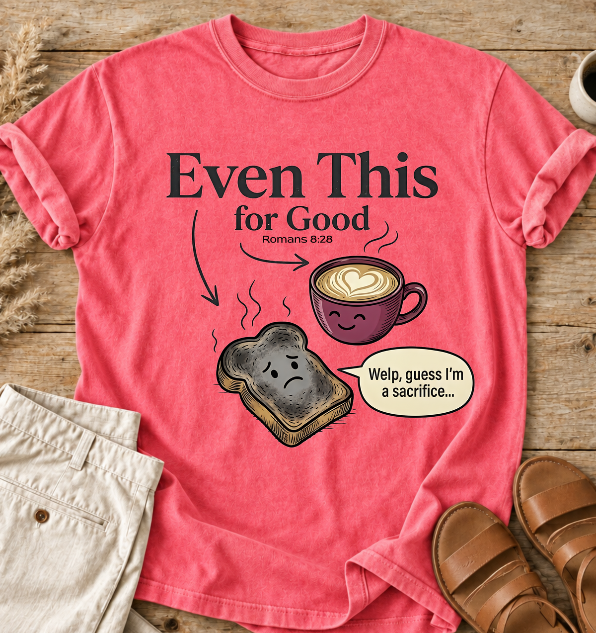 Even This T-Shirt